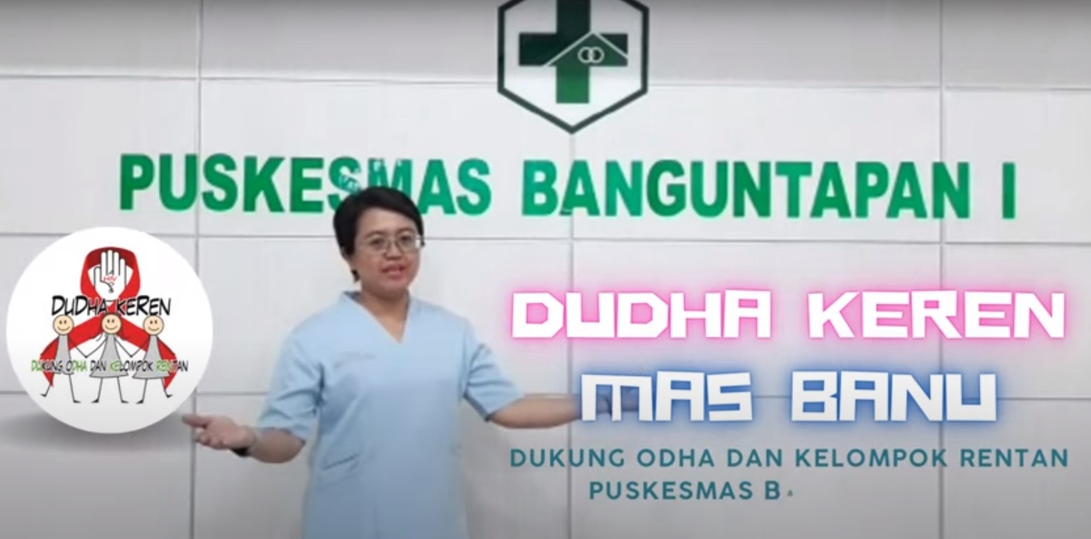 “DUDHA KEREN MAS BANU” (Dukung ODHA dan Kelompok Rentan Puskesmas ...